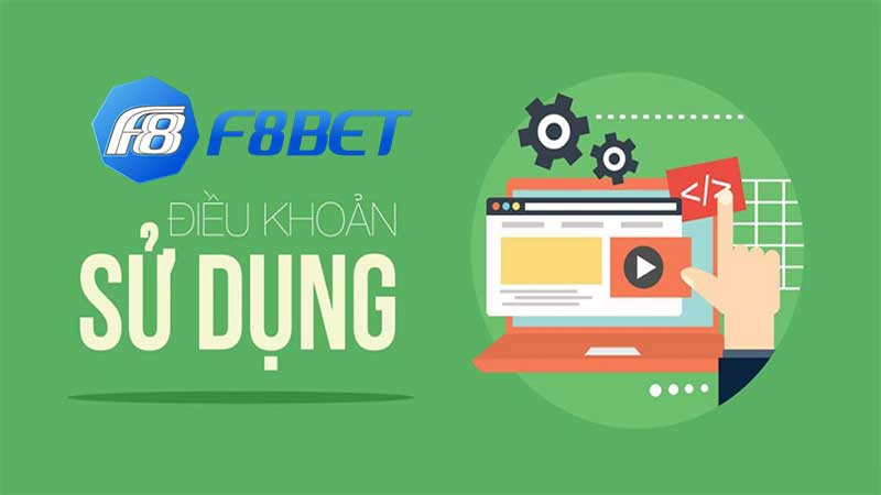 Đôi nét cần biết về điều khoản sử dụng tại nhà cái F8BET